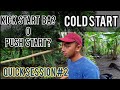 COLD START, KICK-STARTER BA MUNA O PUSH START? DAPAT BANG BIRAHIN MUNA? | QUICK SESSION #2 |