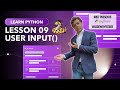 Learn Python - Lesson 09 - User Input()