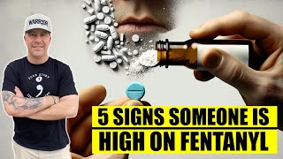 5 Signs Someone Is High On Fentanyl