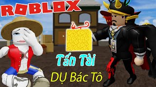 Roblox - Tổng Số Robux Mà Tấn Tài Đã Dụ Bác Tô Trong Blox Fruits