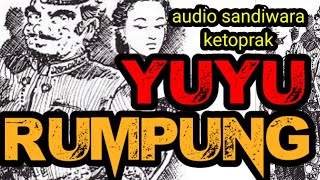 YUYU RUMPUNG  // audio sandiwara ketoprak pati