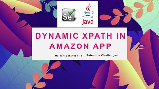 Selenium Dynamic XPath Challenge on Amazon Application|Automation Testing|Malkari Santhosh|
