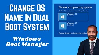 How To Change Operating System Name In Multi Boot System