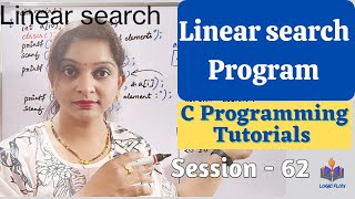 C-62- Linear Search Program|1-D Array in C|#1Darrayprograminc|#logicflow|#Cforbeginners|#arraysinc