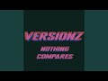 NOTHING COMPARES
