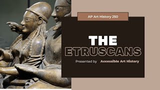 AP Art History: The  Etruscans || Images 29, 32 || APAH 250