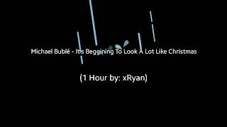 Michael Bublé - Its Beggining To Look A Lot Like Christmas 1 Hour