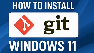 How to install Git on Windows 11 [Updated 2025]