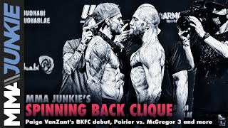 Paige VanZant's BKFC debut, Poirier vs. McGregor 3 and more | Spinning Back Clique