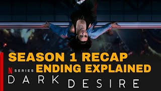 Dark Desire Season 1 Recap | Oscuro Deseo Season 1 Recap | Dark Desire Ending Explained