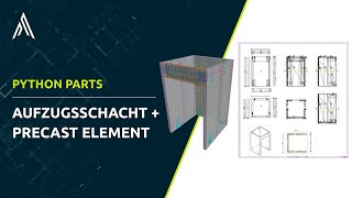 PythonParts | Aufzugsschacht + Precast Element