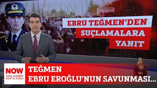 Teğmen Ebru Eroğlu'nun savunması... 29 Aralık 2024 Ozan Gündoğdu ile NOW Ana Haber Hafta Sonu