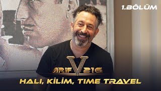 Halı, Kilim, Time Travel - ARİF V 216 | Yapmışlar Ama Nasıl? (Bölüm 1)