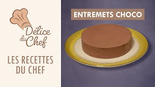 Les recettes du chef - La recette de l'entremets chocolat caramel