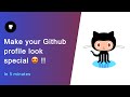 Making your Github profile look special *NEW* in 5 min