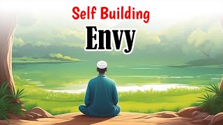 Self Building - The Dangers of Envy (Hasad) - Part 9