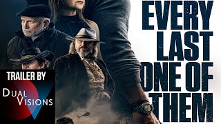 Every Last One of Them | OFFICIAL TRAILER | Dual Visions