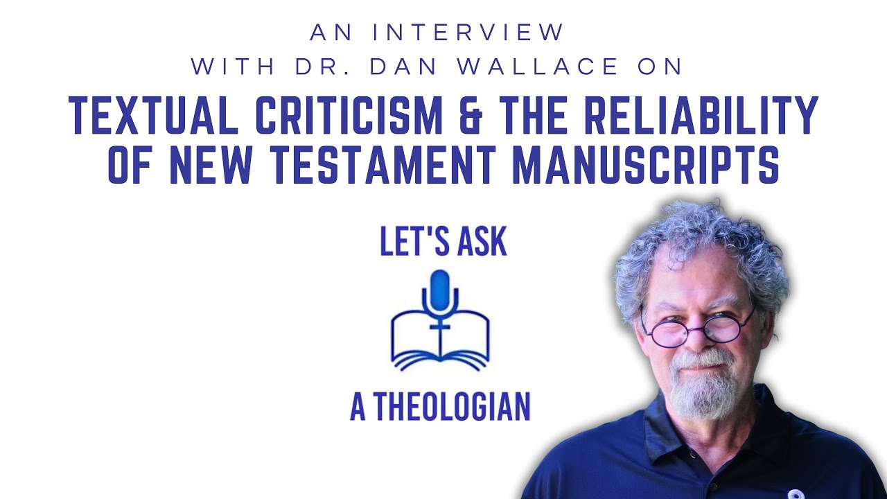 TEXTUAL CRITICISM & THE RELIABILITY OF THE NEW TESTAMENT MANUSCRIPTS ...