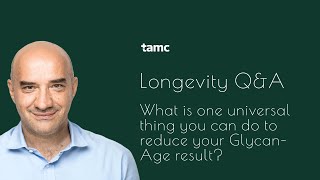 Gordan Lauc: What is one universal thing you can do to reduce your GlycanAge result?