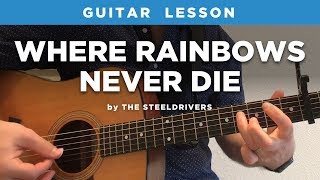 🎸 "Where Rainbows Never Die" guitar lesson by The Steeldrivers / Chris Stapleton (w/ intro tab)