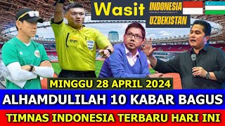 ⚽ Kabar Timnas Indonesia Hari Ini ~ MINGGU 28 APRIL 2024 ~ Berita Timnas Indonesia Terbaru