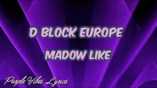 D Block Europe (Young Adz x Dirtbike LB) - Madow Like (Lyrics)