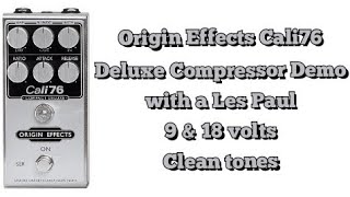 Origin Effects Cali76 Compact Deluxe Compressor Clean Demo with a Gibson Les Paul R8 Guitar 9 \u0026 18v