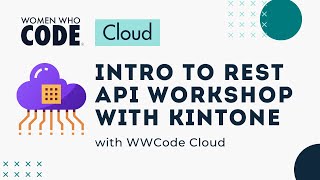 Intro to REST API Workshop with Kintone