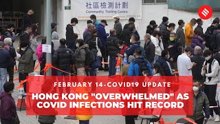 COVID-19 updates: Hong Kong "overwhelmed" as COVID infections hit record