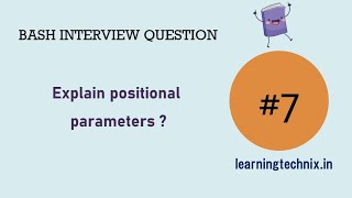BASH Interview Question | 7 | Explain positional parameters ?