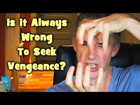 Is revenge always justified?