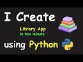 I CREATE LIBRARY APP IN 2 MIN USING PYTHON & LEARN PYTHON BY BUILDING SIMPLE PROJECTS