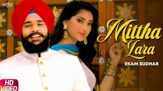 Mittha Lara - Ekam Sudhar | Desi Crew | Narinder Batth | New Punjabi Songs 2019 | Saga Music