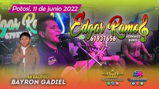 Edgar Ramos en Vivo 2022 / Potosí / R. Bautizo Bayron Gadiel