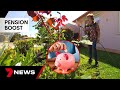 Aussie pensioners to receive huge cash boost | 7NEWS