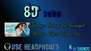 Swag Se Swagat(8D Song) | Tiger Zinda Hai | Salman Khan, Katrina Kaif | Vishal & Shekhar, Neha