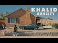 Khalid - Suncity (Official Audio) ft. Empress Of
