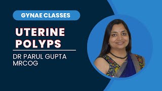 Uterine polyps Part-1