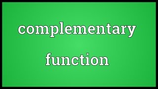 Complementary function Meaning