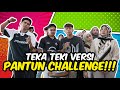 TEKA TEKI VERSI PANTUN CHALLENGE !!! NAZRUL TAK MENGAKU KALAH AJAK REPEAT...