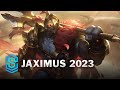 Jaximus 2023 Skin Spotlight - League of Legends