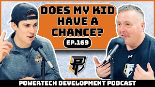 Ep.169 | Does My Kid Have A Chance - PowerTech Development Podcast