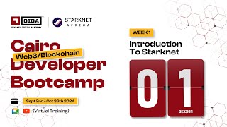 Week 1, Session 1: Introduction to Starknet (GIDAxStarknet Cairo Web3/Blockchain Dev Bootcamp).