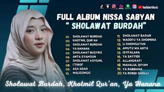 NISSA SABYAN - SHOLAWAT BURDAH - KHOTMIL QUR'AN FULL ALBUM | Sholawat Terbaru