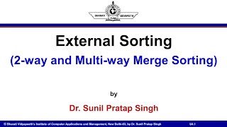 External Sorting - 2-way Sorting and Multi-way Sorting