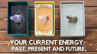 Your Current Energy: Past, Present and Future | Timeless Reading