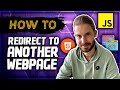 Redirect to Another Web Page (3 ways, common pitfalls, client vs server) | JavaScript
