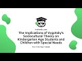 implications of vygotsky’s sociocultural theory on children with special needs