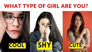 💫 What type of girl are you? 💫 || Cool, Shy, or Cute. || Personality Test & quiz