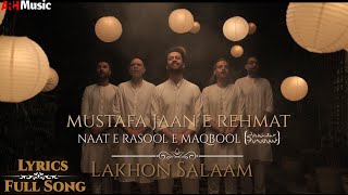 Lyrics | Mustafa Jaan E Rehmat Pe | Lakhon Salaam Darood o Salaam | Atif Aslam | ARH Music